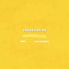 JZAC & Cam Meekins - There For Me Final