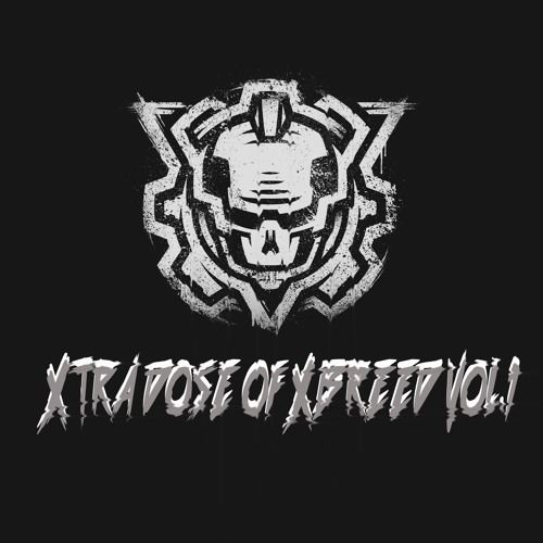 eDUB PRESENTS XTRA DOSE OF XBREED VOL.1