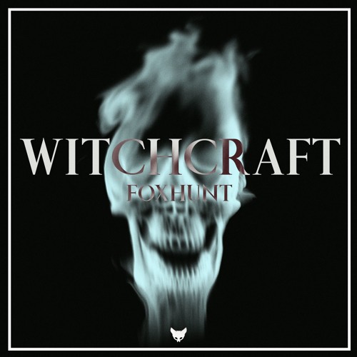 Foxhunt - Witchcraft [Free Download]