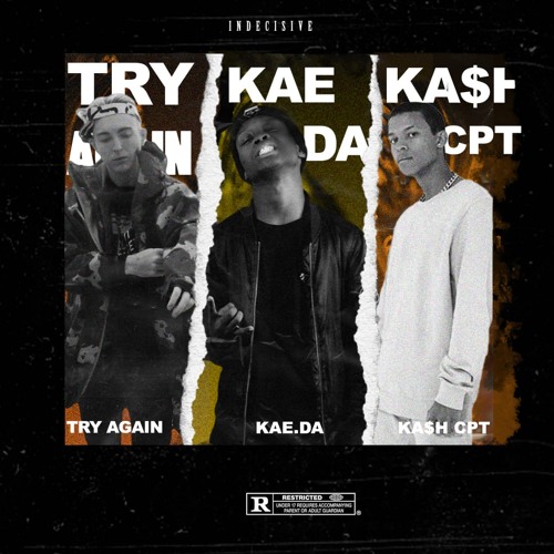 Indecisive (feat. KA$HCPT & Try Again)