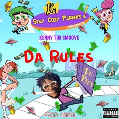 Kenny Too Smoove -  Da Rules [Prod.40Kal]
