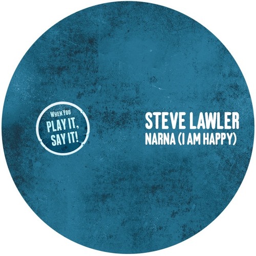 Steve Lawler - Narna (I Am Happy)