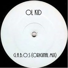 Ol Kid - G.A.B.O.S (Original Mix)- FREE DOWNLOAD