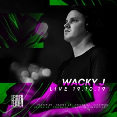 Wacky J - Live @ Heaven Club | 19.10.19