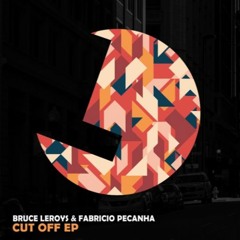 Bruce Leroys & Fabricio Pecanha - Cut Off - Loulou Records (LLR196)(OUT NOW)