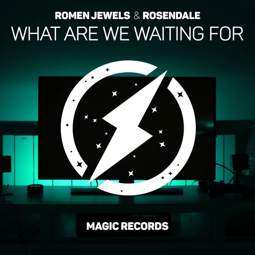 Romen Jewels - What Are We Waiting For (ft. Rosendale)
