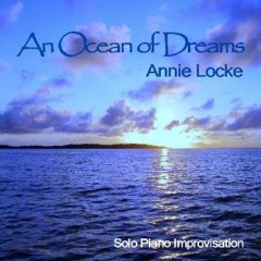 An Ocean of Dreams | Annie Locke | New age Piano