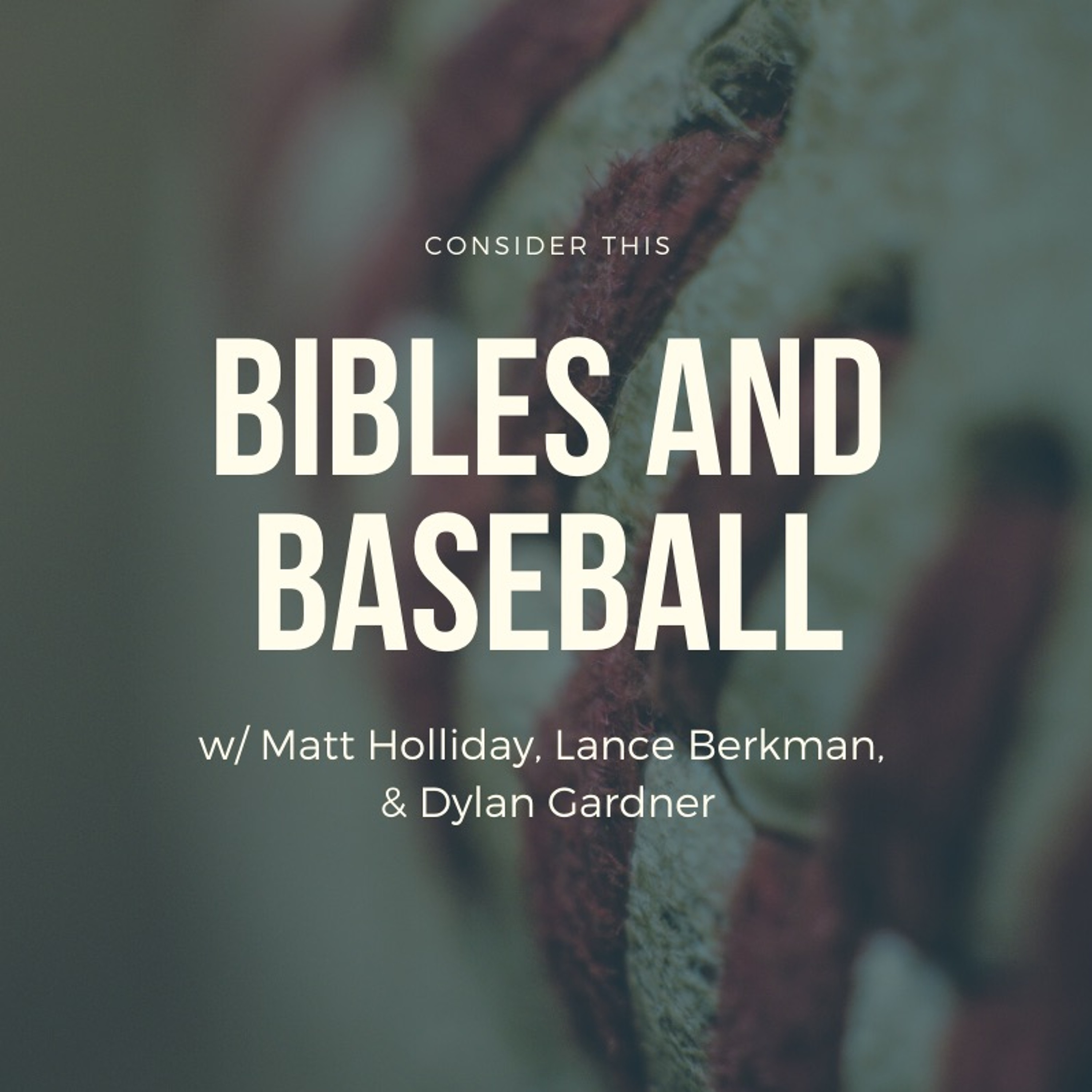 Episode 102: Bibles & Baseball: A Conversation with Matt Holliday, Lance Berkman, & Dylan Gardner episode artwork