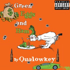 Green Eggs And Ham - Qualowkey