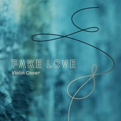 Fake Love - BTS (방탄소년단) Violin Cover
