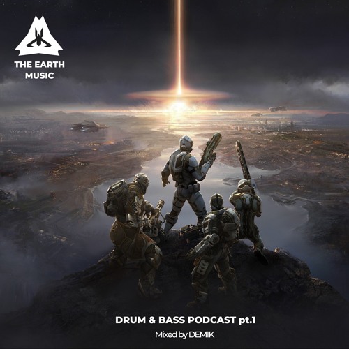 THE EARTH MUSIC - DRUM & BASS podcast pt.1 [ Mixed By DEMIK ]
