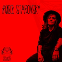 Esquisitx #003 | apresenta: Starovsky