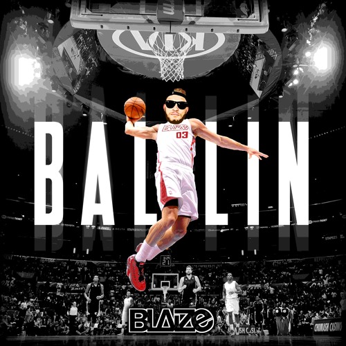 BLAIZE - BALLIN