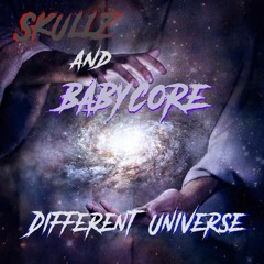 SkullZ&Babycore - Different Universe