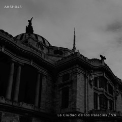 ΔKSH045 - La Ciudad de los Palacios (Vol. 1)