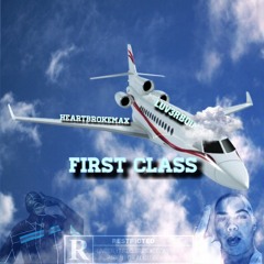 FIRST CLASS (feat. HEARTBROKEMAX) [prod. ayothatskay]