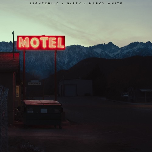 Lightchild x G-Rey - Motel (feat. Marcy White)