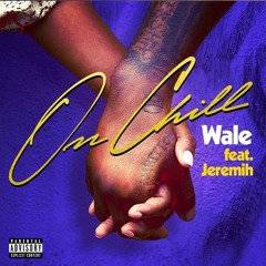 Wale - On Chill (feat. Jeremih) [BEST Instrumental]