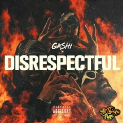 GASHI - Disrespectful (RADEYE Remix)