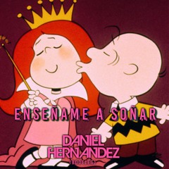 Enseñame A Soñar - Daniel Hernandez (Bootleg)[FREE DOWNLOAD]