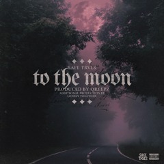 To The Moon (Prod. by Qreepz)