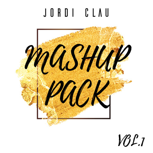 MASHUP PACK VOL.1 (JORDI CLAU) FREE DOWNLOAD