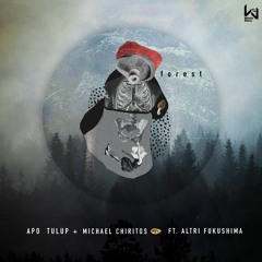 Apo Tulup, Michael Chiritos - Forest Feat. Altri Fukushima