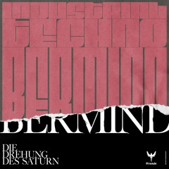 BERMIND - Dualism (TYRANT remix)