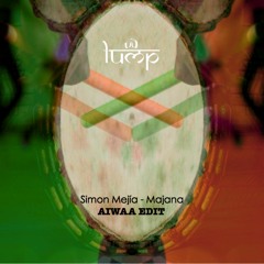 Simon Mejía - Majaná (AIWAA Remix) FREEDL [Lump Records]