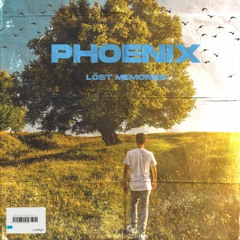 Löst Memories - Phoenix