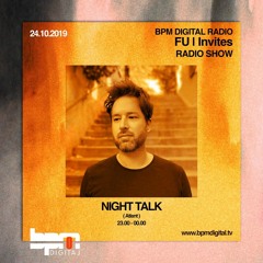 Night Talk - FU invites BPM Digital Radio Guest Mix