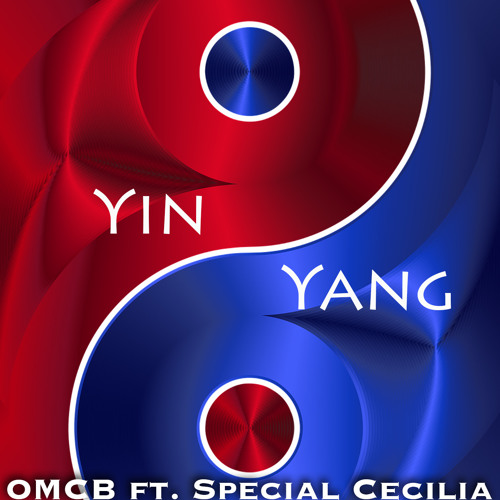 Yin Yang - OMCB Ft. Special Cecilia