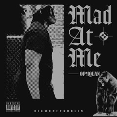 Mad At Me (Prod. By 2wo4our)