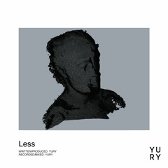 Yury - Less (prod. Yury)