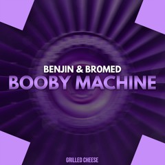 Benjin & BR0MED - Booby Machine