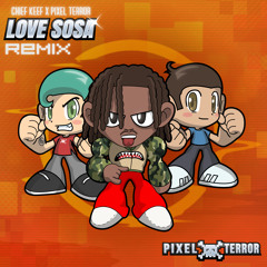 Chief Keef x RL Grime - Love Sosa (Pixel Terror Remix)