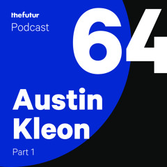 Don’t Call It A Side Hustle with Austin Kleon - Part 1