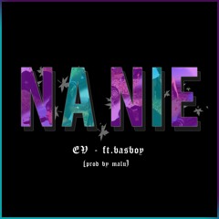 E V - Na nie ft.basboy (prod by Malu)