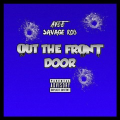 OUT THE FRONT DOOR ft. Savage Rob