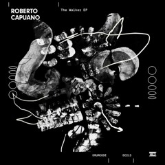 Roberto Capuano - The Walker [Drumcode]