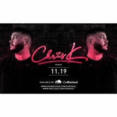 CHRIS K PRESENTS 11.19 MIXTAPE