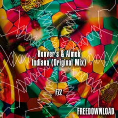 Hoover's & Almek - Indiana (Original Mix)Free Download