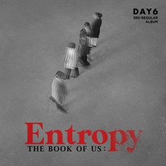 [FULL ALBUM] DAY6 - THE BOOK OF US: ENTROPY