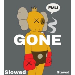 Gone*slowed : Stevod