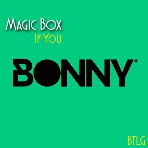Stream Bonny (BR) Magic Box - If You ( Btlg ) FREE by Bonnyek | Listen  online for free on SoundCloud