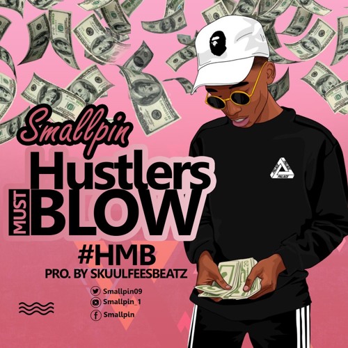 Stream SMALLPIN HUSTLERS MUST BLOW[PROD BY FEESBEATZ].mp3. by smallpin |  Listen online for free on SoundCloud