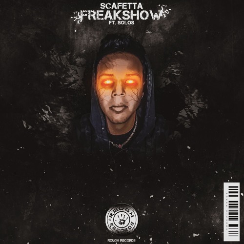 SCAFETTA - FREAKSHOW (Ft SOLOS)