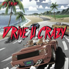Drive U Crazy (Jersey Club)