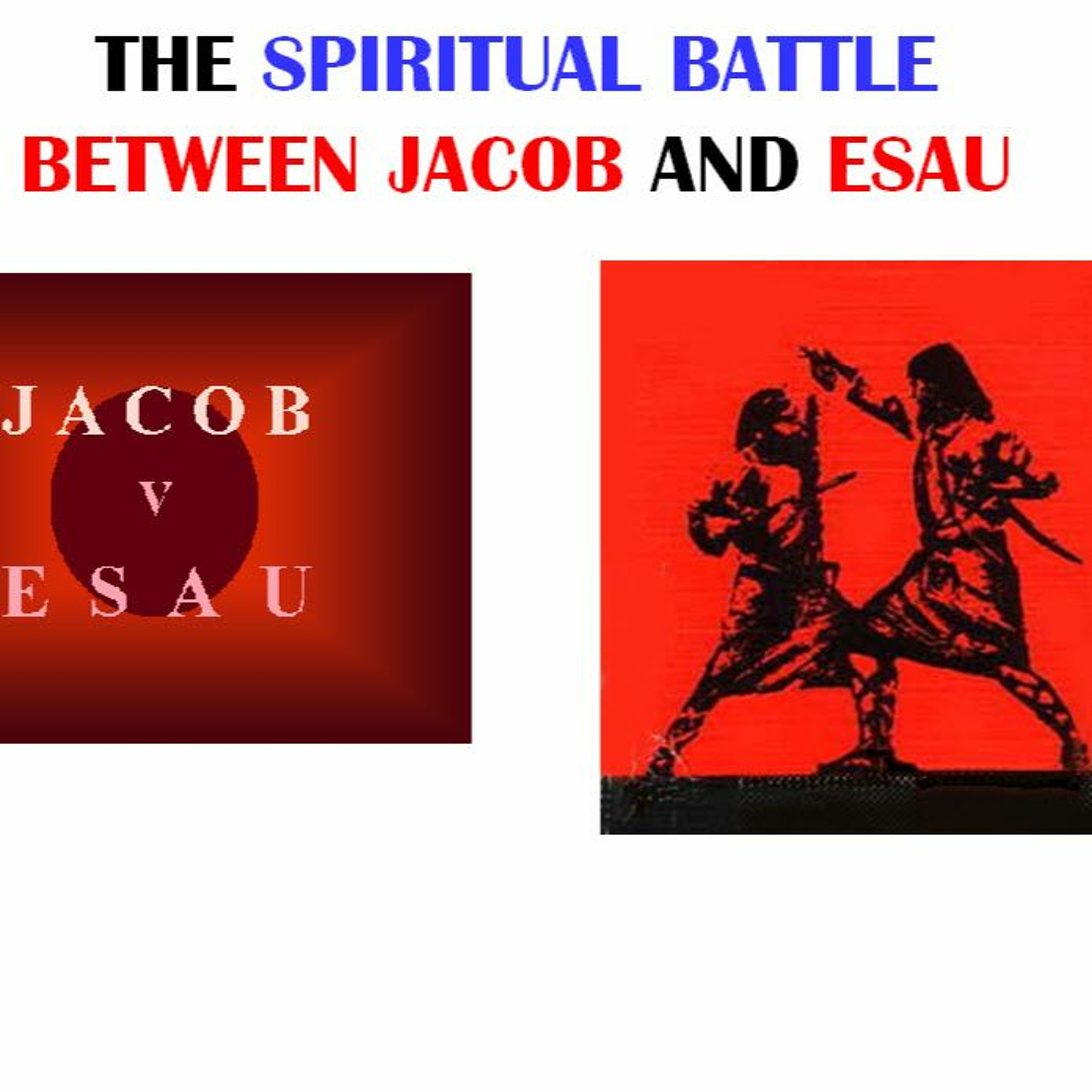 The Battle Between Jacob and Esau Pt 3 ~ Battle in the Melchizedek Government of God episode artwork