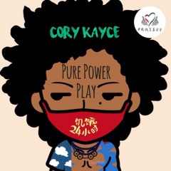 Cory KayCe - (Pure Power Play) prod. by Naje; Lil Niqqa Snupe Remix